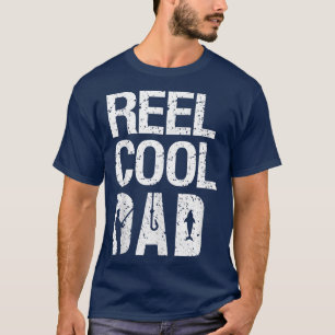 Reel Cool Dad Fishing For Fisherman 1598  T-Shirt