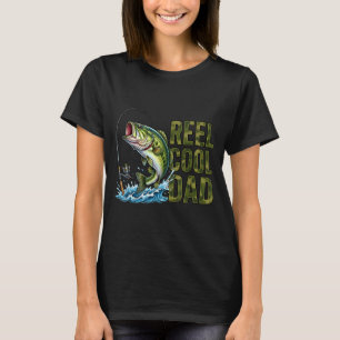 Reel cool dad funny fishing dad bass fishing T-Shirt