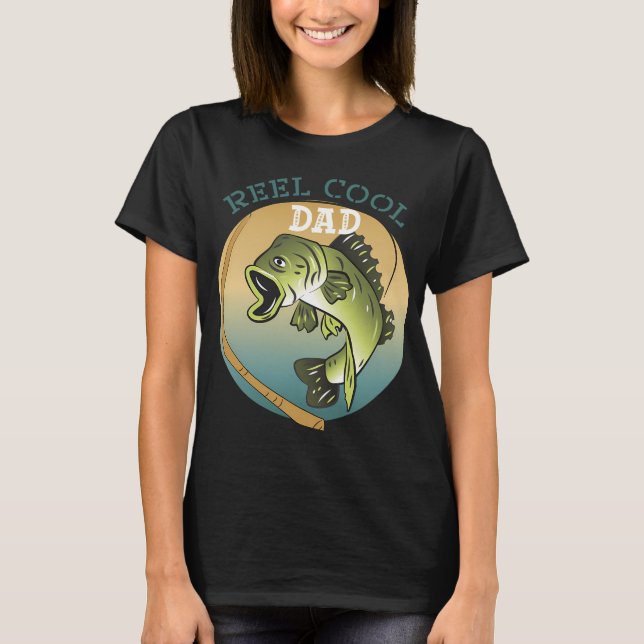 Reel Cool Dad Sign T-Shirt (Front)