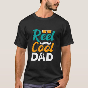 Reel Cool DAD T-Shirt