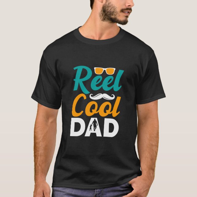 Reel Cool DAD  T-Shirt (Front)
