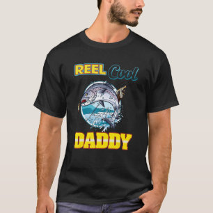 Reel Cool Daddy Fishing Daddy Happy Father's Day T-Shirt