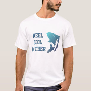 Reel cool father T-Shirt