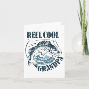 Reel Cool Grandpa Fishing Dad Gifts Father's Day F Card