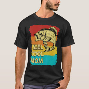 Reel Cool Mum Funny Fish Fishing Mother's Day T-Shirt
