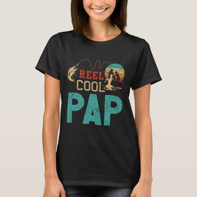 Reel Cool Pap Fishing Father’s Day Gift For Fisher T-Shirt (Front)