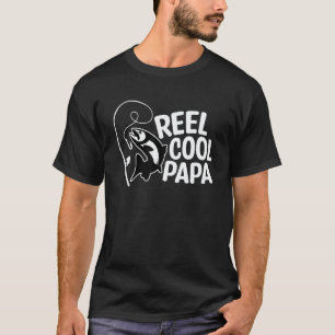 Reel Cool Papa Fishing  Father's Day Fisherman 1 T-Shirt