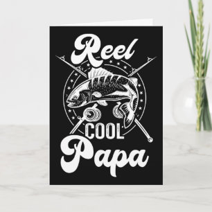 Reel Cool Papa Fishing Grandpa For Fathers Day Bir Card