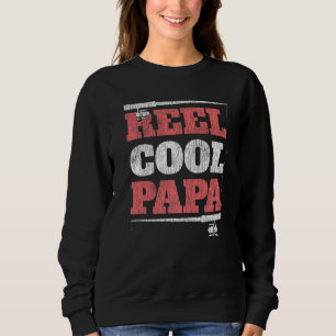 Reel Cool Papa Proud Son Daughter Father Fish Fish Sweatshirt