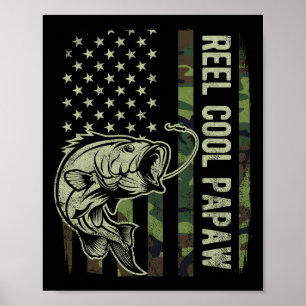 Reel Cool Papaw Camouflage American Flag Fathers D Poster