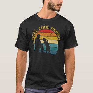 Reel Cool Papaw fishing Dad Father's Day gift for T-Shirt