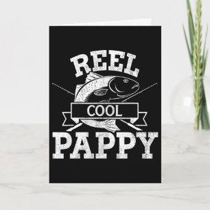 Reel Cool Pappy Fishing Grandpa For Fathers Day Bi Card
