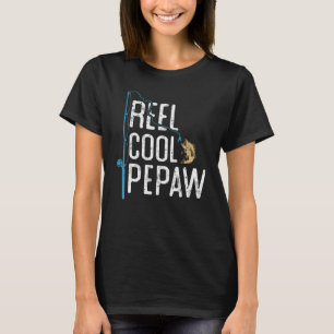 Reel Cool Pepaw vintage funny fishing rod gift for T-Shirt