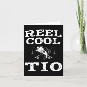 Reel Cool Tio Fishing Fisherman Funny Grandpa Card