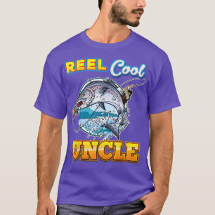 Reel Cool Uncle Fishing Dad Father Day Gift Papa D T-Shirt