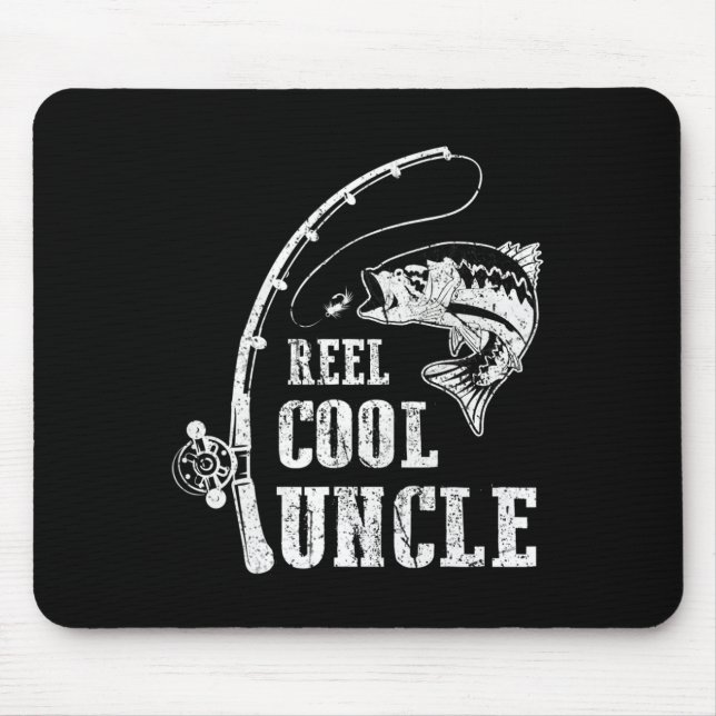 Reel Cool Uncle Fishing Daddy Fathers Day  Mouse Pad (Front)