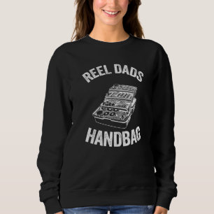 Reel Dads Handbag Tackle Box Fisherman Bass Fishin Sweatshirt
