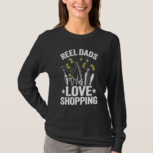 Reel Dads Love Shopping Grandpa Fisherman Gear Bas T-Shirt (Front)