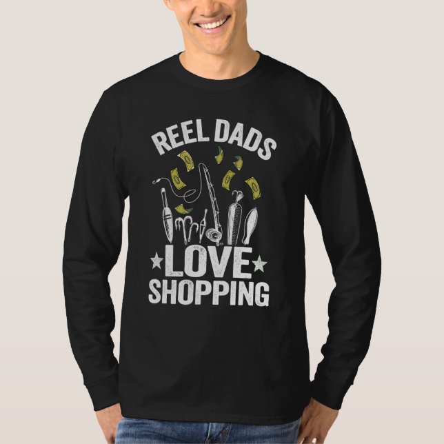 Reel Dads Love Shopping Grandpa Fisherman Gear Bas T-Shirt (Front)