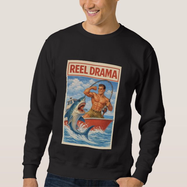 Reel Drama Shark Fisherman | Funny Retro Boating Sweatshirt (Front)