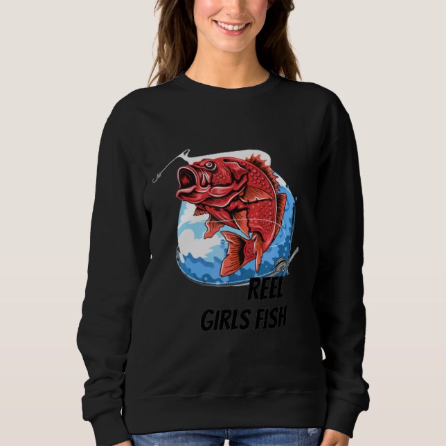 Reel Girls Fish Bass Fishing  Fisherwoman Mum Fish Sweatshirt (Front)