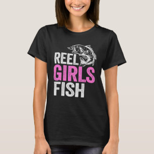 Reel Girls Fish Bass Fishing Fisherwoman Mum Fish T-Shirt