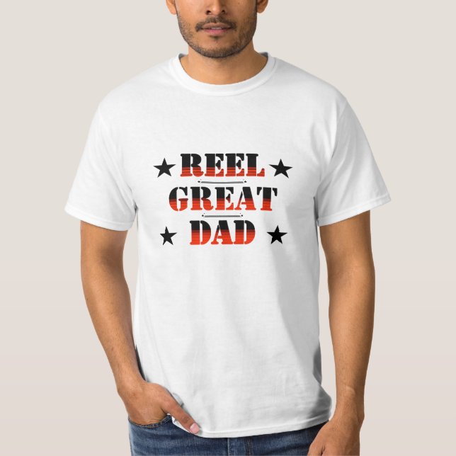 Reel Great Dad Fathers Day T-Shirt (Front)