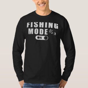 Reel in Laughs with Fishing Mode: Playful Angler-T T-Shirt