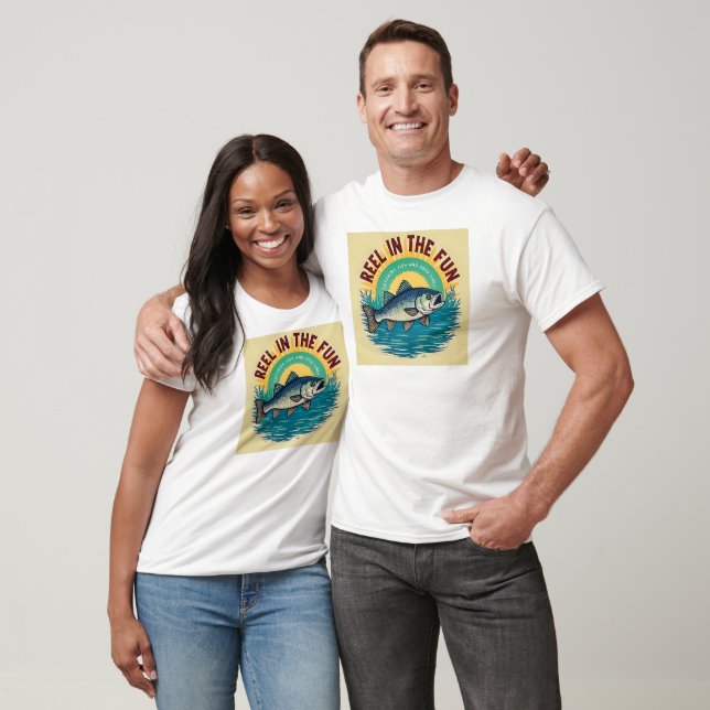 Reel in the Fun T-Shirt (Unisex)