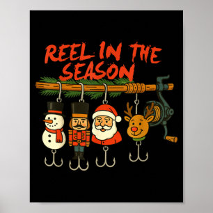 Reel In The Season Fishmas Santa Fishing Fisherman Poster