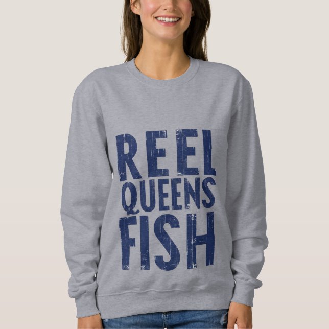 Reel Queens Fish – Women’s Sweatshirt (Front)