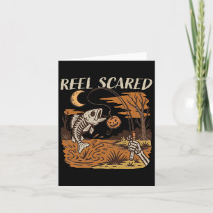 Reel Scared Halloween Fishing Funny Skeleton Fishe Card
