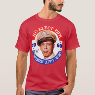 ReElect Fife Mayberry Deputy Sheriff T-Shirt