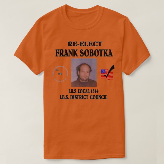 ReElect Frank Sobotka T-Shirt (Design Front)