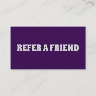 REFER A FRIEND REFERAL CARD 