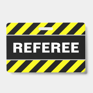 "REFEREE" + Black & Yellow Stripes Badge ID Badge