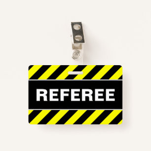 "REFEREE" + Black & Yellow Stripes Badge ID Badge