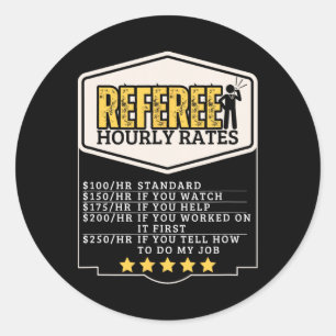 Referee Hourly Rates Funny Umpire Classic Round Sticker