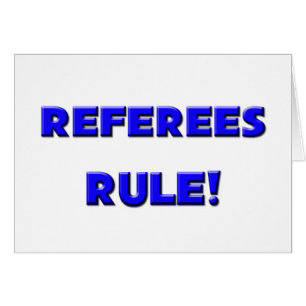 Referees Rule!