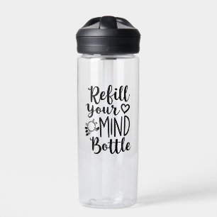 Refill, Refresh, Recharge Water Bottle