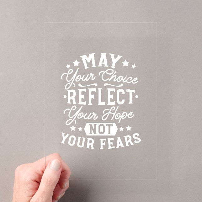 Reflect Hope Not Fear – Motivational Choice Quote Acrylic Invitations (Insitu (Handheld))