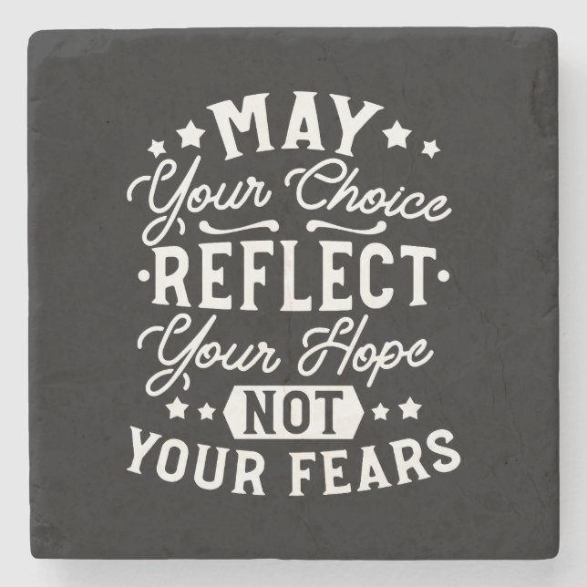 Reflect Hope Not Fear – Motivational Choice Quote Stone Coaster (Front)
