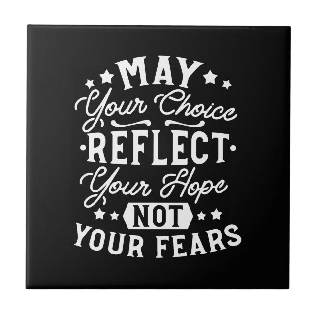 Reflect Hope Not Fear – Motivational Choice Quote Tile (Front)