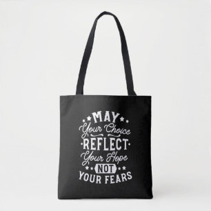 Reflect Hope Not Fear – Motivational Choice Quote Tote Bag