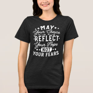 Reflect Hope Not Fear – Motivational Choice Quote Tri-Blend Shirt