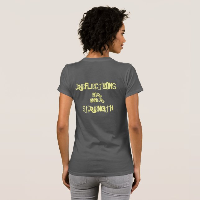 Reflections For Inner Strength  T-Shirt (Back Full)