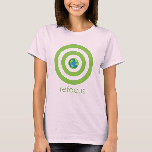 Refocus It T-Shirt (Front)