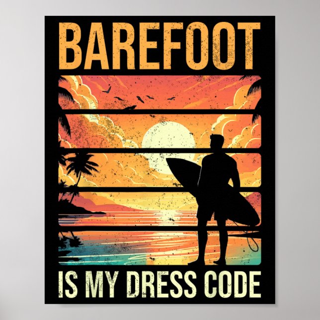Refoot Is My Dress Code Beach Vacation Summer Surf Poster (Front)