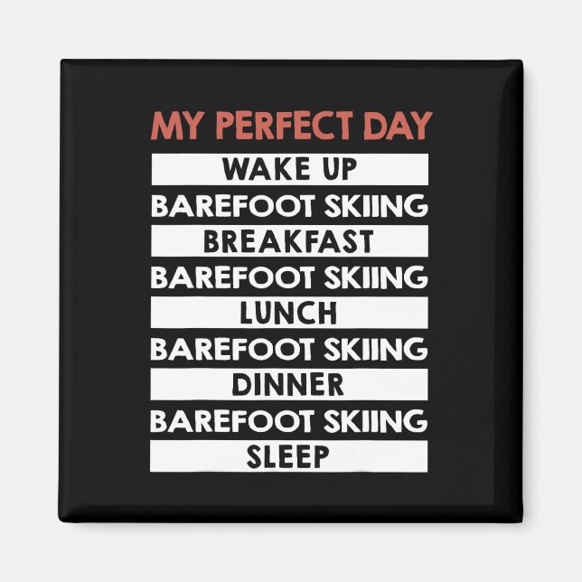Refoot Skiing My Perfect Day Refooting Lover  Magnet (Front)