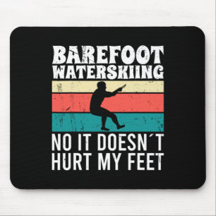Refoot Water Skiing No It Doesn't Pain My Feet Mouse Pad